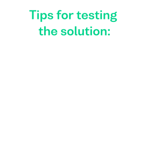 tips for testing a solution